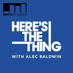 #TryPod Here's the Thing with Alec Baldwin